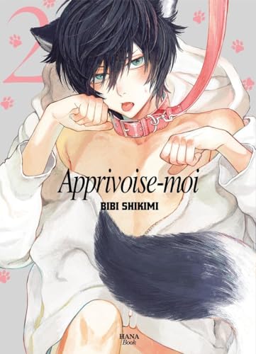 Apprivoise-moi - Tome 02 (Paperback)