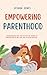Empowering Parenthood