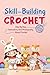Skill-Building Crochet by Harry Potter