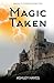 Magic Taken (Magic's Course)
