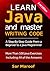 Learn Java and Master Writi...