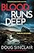 Blood Runs Deep: An absolutely gripping Scottish crime thriller (DS Malkie McCulloch)