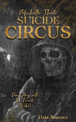 Suicide Circus - Don´t Play with the Freak, Babe (Kindle Edition)