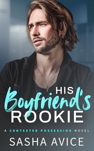 His Boyfriend's Rookie (Contested Possession #0)