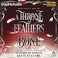 A Throne of Feathers and Bone [Dramatized Adaptation] (Honey and Ice Trilogy, #2) 
