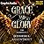 Grace and Glory [Dramatized Adaptation] (The Harbinger, #3)