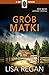 Grób matki (Josie Quinn, #3)