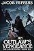 An Outlaw's Vengeance: Book Six of The Last Eternal
