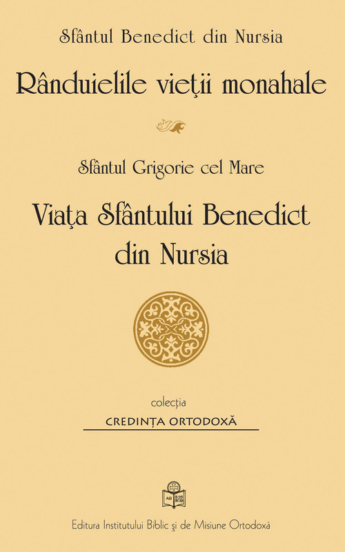 Rânduielile vieții monahale / Viața Sfântului Benedict din Nursia (Paperback)