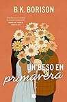 Un beso en primavera by B.K. Borison