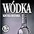 Wódka. Krótka historia kultowego trunku