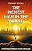 The Richest Man in the World