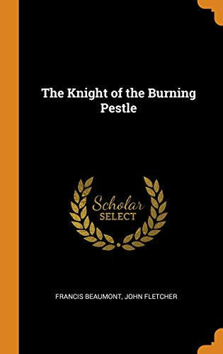 The Knight of the Burning Pestle