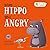 When Hippo Gets Angry