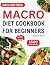 Macro Diet Cookbook for Beginners by Marion Oliver