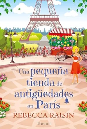 Portada de Una pequeña tienda de antigüedades en París, de Rebecca Raisin