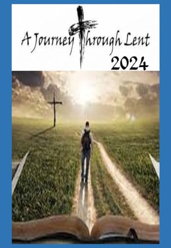 A Journey Through Lent (Kindle Edition)