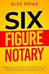 SIX FIGURE NOTARY...
