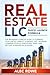 Real Estate LLC Quick Launch Formula: The Beginner’s Startup Guide to Forming Your Limited Liability Company Fast, Avoiding Common Pitfalls, ... (Entrepreneur Launch & Client Conversion)