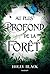 Au plus profond de la forêt