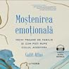 Moștenirea emoțio...