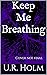 Keep Me Breathing