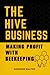 The hive business: Making p...