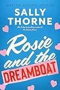 Rosie and the Dreamboat (The Improbable Meet-Cute, #3)