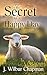 The Secret of a Happy Day: ...