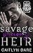 Savage Vicious Heir: Part One (Heirs of All Hallows’ #7)