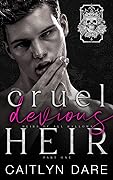 Cruel Devious Heir: Part One (Heirs of All Hallows’, #3)
