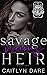 Savage Vicious Heir: Part T...