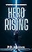 Hero Rising (Starbearers Book 1) by P.D. Atkerson