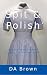 Spit and Polish (White Stockings Book 1)