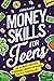 Money Skills for Teens: The...