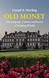 Old Money: The La...