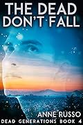The Dead Don't Fall