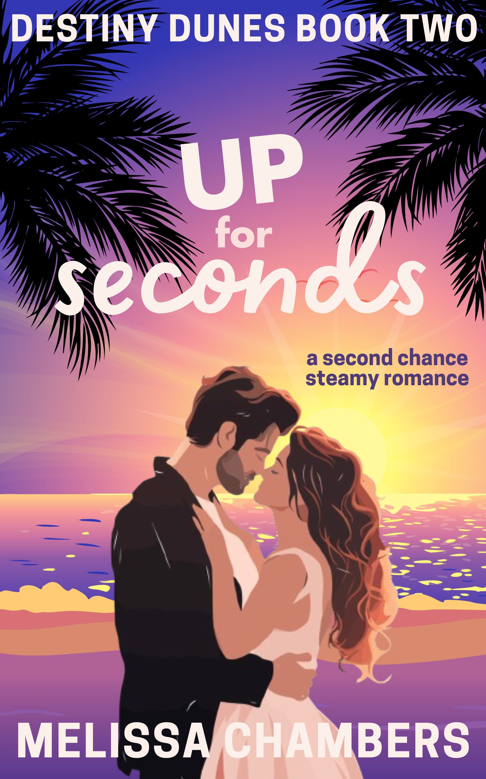 Up for Seconds (Destiny Dunes, #2)