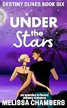 Under the Stars (Destiny Dunes, #6)