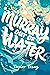 Murray Out of Water: A Stonewall Honor Novel-in-Verse About Self-Discovery, Inner Magic, and the Power of Friendship