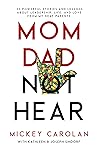 Mom Dad Not Hear:...