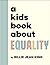 A Kids Book About Equality