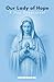 Our Lady of Hope: 9-Day Dev...
