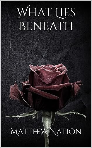 What Lies Beneath (Kindle Edition)