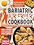 Bariatric Air Fryer Cookbook: Keeping the Weight Off and Enhancing Your Bariatric Journey. Discover Delicious and Easy Air-Fried Recipes to Nurture Your New Stomach, Live Slimmer, and Happiness.