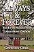 Always & Forever: A Saga of Slavery and Deliverance [LARGE PRINT EDITION]