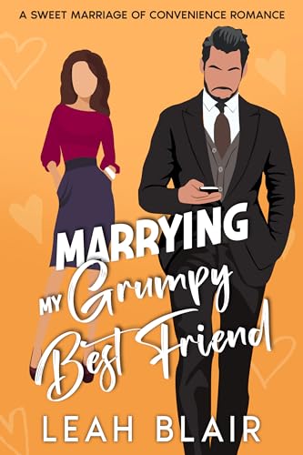 Marrying My Grumpy Best Friend (Kindle Edition)