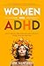 Women With ADHD: Stop Feeli...