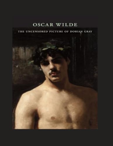 The Uncensored Picture of Dorian Gray