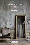 Fantasmi by Edith Wharton